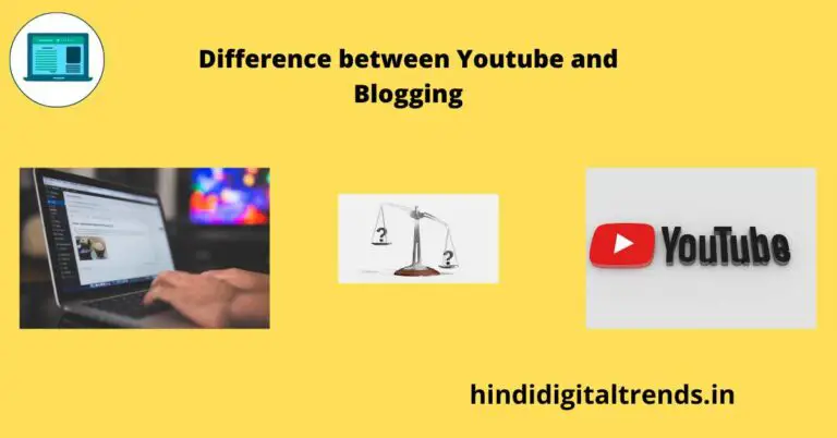 Different Between YouTube and Blogging